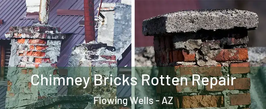  Chimney Bricks Rotten Repair Flowing Wells - AZ