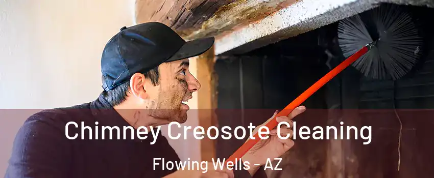  Chimney Creosote Cleaning Flowing Wells - AZ