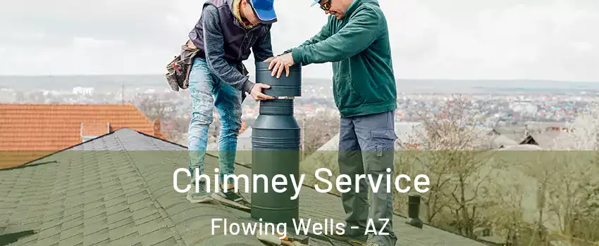  Chimney Service Flowing Wells - AZ