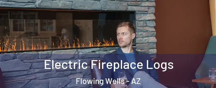  Electric Fireplace Logs Flowing Wells - AZ