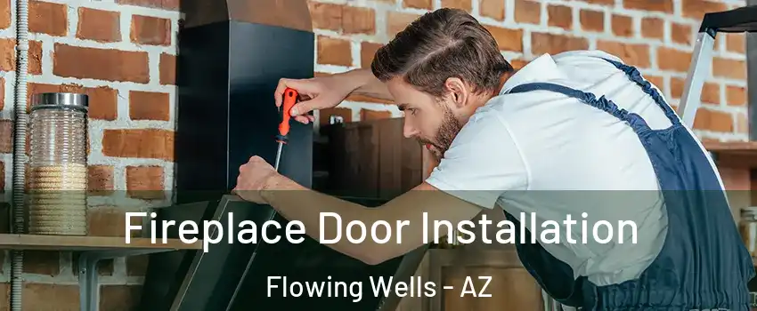  Fireplace Door Installation Flowing Wells - AZ