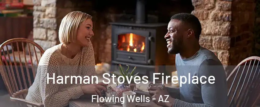  Harman Stoves Fireplace Flowing Wells - AZ