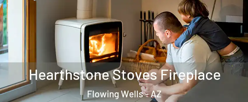  Hearthstone Stoves Fireplace Flowing Wells - AZ