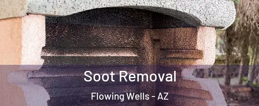  Soot Removal Flowing Wells - AZ