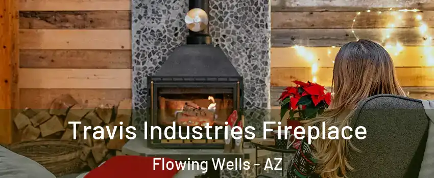  Travis Industries Fireplace Flowing Wells - AZ
